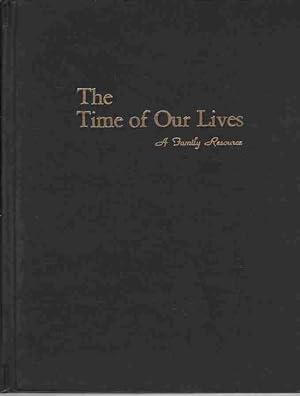 The Time Of Our Lives The Life and Times of Anna Katharina Hossfeld and Her Family