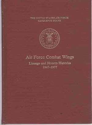 Seller image for Air Force Combat Wings Lineage and Honors Histories, 1927-1977 for sale by ABookLegacy, Mike and Carol Smith
