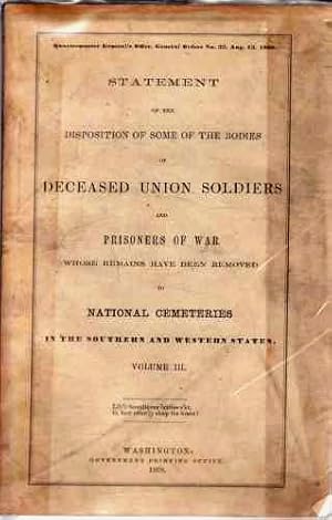 Seller image for Statement of the disposition of some of the bodies of Deceased Union Soldiers and Prisoners of War, Vol III for sale by ABookLegacy, Mike and Carol Smith