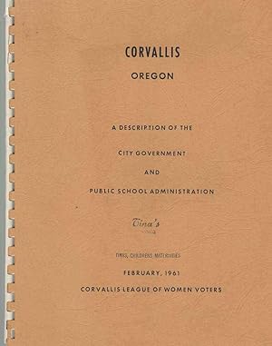 Corvallis Oregon A description of the City Government and PUblic School Administration