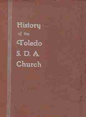 History of the Toledo S.D.A. Church