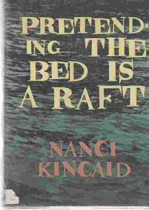 Seller image for Pretending the Bed Is a Raft (Author Signed) for sale by ABookLegacy, Mike and Carol Smith