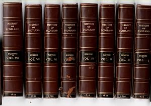 The History of Scotland, in eight (8) volumes From Agricola's Invasion to the Extinction of the L...