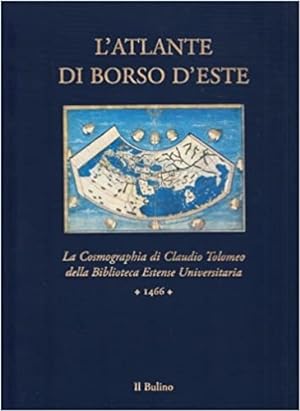 Immagine del venditore per Atlante di Borso d'Este. La Cosmographia di Claudio Tolomeo della Biblioteca Estense Universitaria 1466. venduto da FIRENZELIBRI SRL