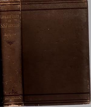 The life and times of Seargent Smith Prentiss