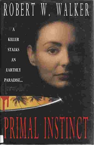 Seller image for Primal Instinct A Killer Stalks an Earthly Paradise (Author Signed) for sale by ABookLegacy, Mike and Carol Smith