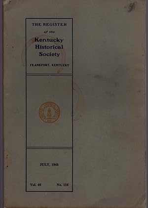 The Register of the Kentucky Historical Society Vol. 46 No. 156 July 1948