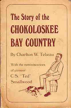 Bild des Verkufers fr The story of Chokoloskee Bay Country zum Verkauf von ABookLegacy, Mike and Carol Smith