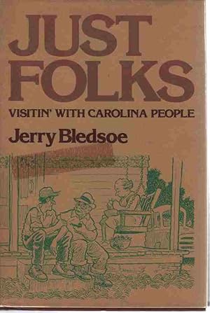 Immagine del venditore per Just Folks, Vistin' with Carolina People (Author Signed) venduto da ABookLegacy, Mike and Carol Smith
