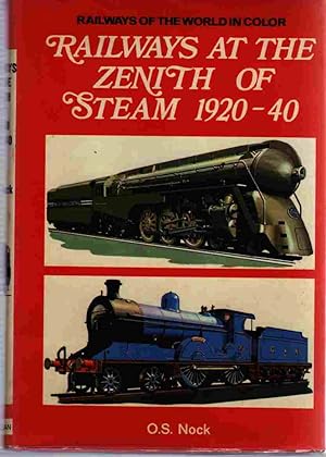 Bild des Verkufers fr Railways At the Zenith of Steam 1920-40, Railways of the World in Color zum Verkauf von ABookLegacy, Mike and Carol Smith