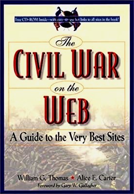 Image du vendeur pour The Civil War on the Web with CD A Guide to the Very Best Sites mis en vente par ABookLegacy, Mike and Carol Smith