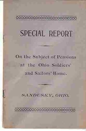 Special report on the subject of pensions at the Ohio Soldiers' and Sailors Home