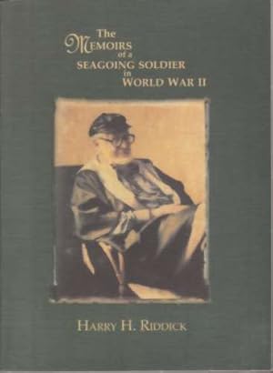 The Memoirs of a Seagoing Soldier in World War II