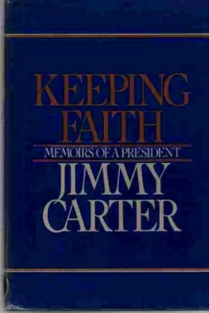 Keeping Faith Memoirs of a President