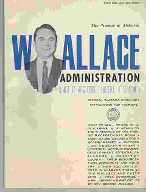 The Promise of Alabama Wallace Administration, What It Has Done - Where It is Going