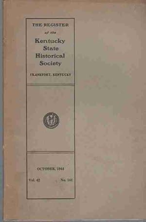 The Register of the Kentucky Historical Society Vol. 42 No. 141 October 1944