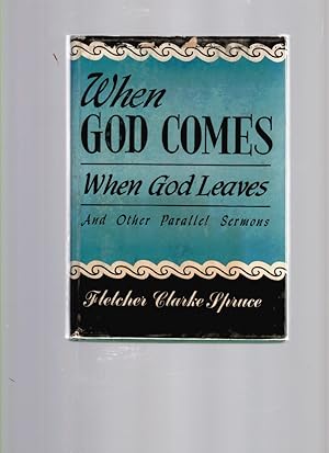 Imagen del vendedor de When God comes When God leaves and other parallel sermons a la venta por ABookLegacy, Mike and Carol Smith