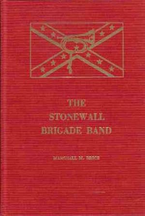 Imagen del vendedor de The Stonewall Brigade Band a la venta por ABookLegacy, Mike and Carol Smith