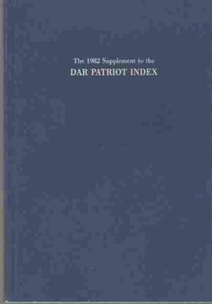 Image du vendeur pour The 1982 Supplement to the DAR Patriot Index mis en vente par ABookLegacy, Mike and Carol Smith