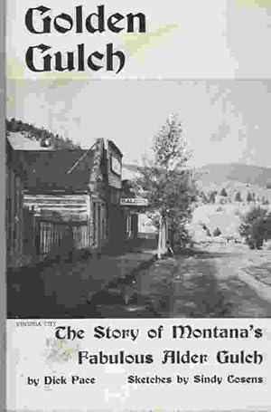 Bild des Verkufers fr Golden Gulch The Story of Montana'a Fabulous Alder Gulch zum Verkauf von ABookLegacy, Mike and Carol Smith