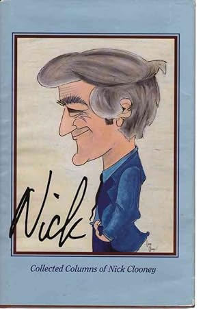 Imagen del vendedor de Nick Collected Columns of Nick Clooney a la venta por ABookLegacy, Mike and Carol Smith