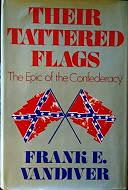 Image du vendeur pour Their Tattered flags The Epic of the Confederacy mis en vente par ABookLegacy, Mike and Carol Smith