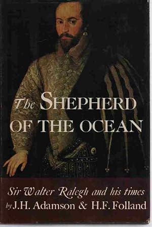 Imagen del vendedor de The Shepherd of the Ocean An Account of Sir Walter Raleigh and His Times a la venta por ABookLegacy, Mike and Carol Smith