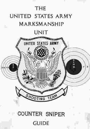 The United States Army Marksmanship Unit, Counter Sniper Guide