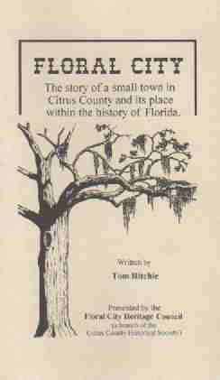 Floral City The story of a small town in Citrus County and its place within the history of Florida