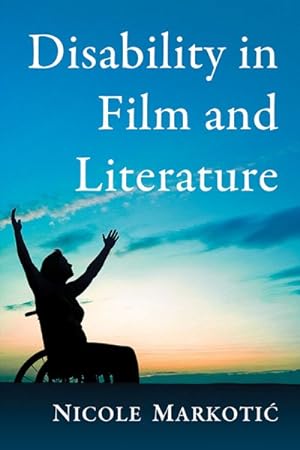 Image du vendeur pour Disability in Film and Literature mis en vente par GreatBookPrices