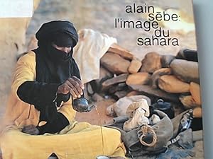 Seller image for L' image du Sahara. 20 ans d'dition et 33 ans de Sahara en 250 photos inedites. for sale by Antiquariat Bookfarm