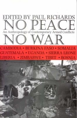 Immagine del venditore per No Peace, No War : An Anthropology Of Contemporary Armed Conflicts venduto da GreatBookPrices