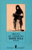 Tante Tula. Roman. Aus dem Spanischen von Otto Buek. Originaltitel: La Tia Tula. Mit einem Nachwo...