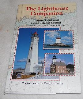 Bild des Verkufers fr The Lighthouse Companion for Connecticut and Long Island Sound (The Lighthouse Series Companion) zum Verkauf von Pheonix Books and Collectibles