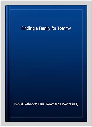 Image du vendeur pour Finding a Family for Tommy mis en vente par GreatBookPrices