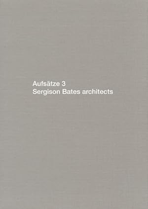 Seller image for Aufstze 3 : Sergison Bates Architects -Language: german for sale by GreatBookPrices