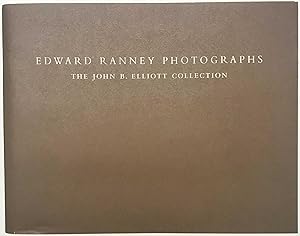 Edward Ranney Photographs: the John B. Elliott Collection