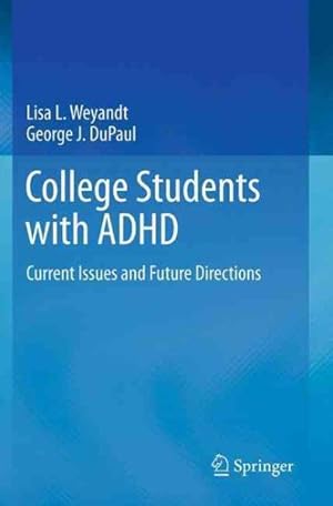 Image du vendeur pour College Students With ADHD : Current Issues and Future Directions mis en vente par GreatBookPrices