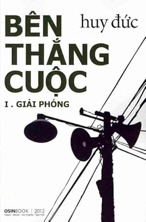 Bild des Verkufers fr Ben Thang Cuoc : Giai Phong -Language: vietnamese zum Verkauf von GreatBookPrices