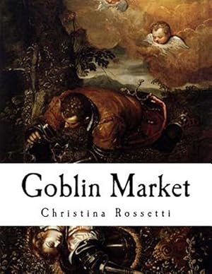 Image du vendeur pour Goblin Market : And Other Poems mis en vente par GreatBookPrices