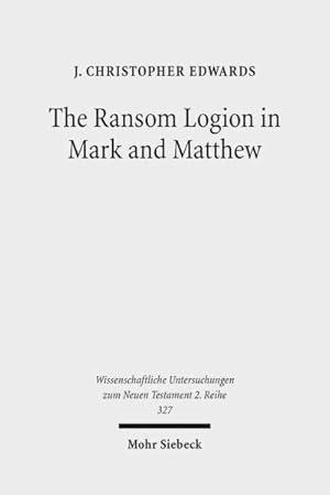 Seller image for Ransom Logion in Mark and Matthew : Its Reception and Its Significance for the Study of the Gospels for sale by GreatBookPrices
