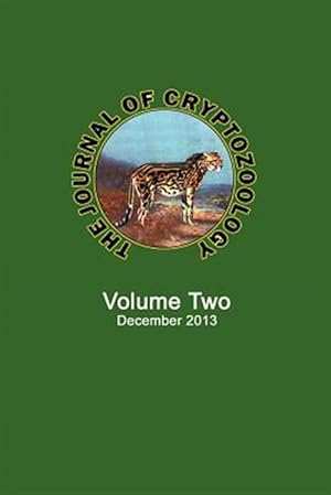 Image du vendeur pour THE JOURNAL OF CRYPTOZOOLOGY: Volume TWO mis en vente par GreatBookPrices