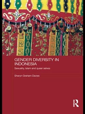 Seller image for Gender Diversity in Indonesia : Sexuality, Islam and Queer Selves for sale by GreatBookPrices