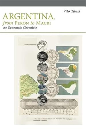 Immagine del venditore per Argentina, from Peron to Macri: An Economic Chronicle venduto da GreatBookPrices