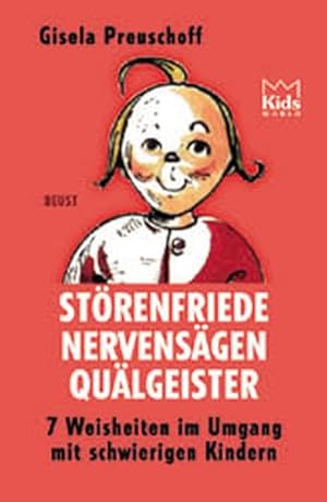 Imagen del vendedor de Strenfriede, Nervensgen, Qulgeister. 7 Weisheiten im Umgang mit schwierigen Kindern. a la venta por Versandantiquariat Felix Mcke