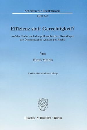 Bild des Verkufers fr Effizienz statt Gerechtigkeit?: Auf der Suche nach den philosophischen Grundlagen der konomischen Analyse des Rechts. (Schriften zur Rechtstheorie) zum Verkauf von Versandantiquariat Felix Mcke