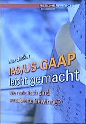 Seller image for IAS / US-GAAP leicht gemacht. Wie realistisch sind unrealisierte Gewinne? for sale by Versandantiquariat Felix Mcke