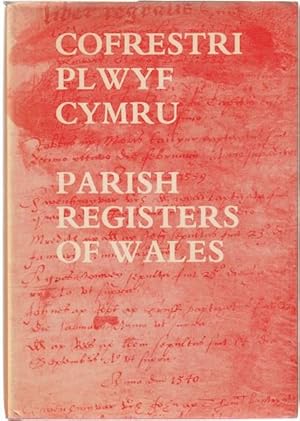 Image du vendeur pour Cofrestri Plwyf Cymru Parish Registers Of Wales. mis en vente par Time Booksellers