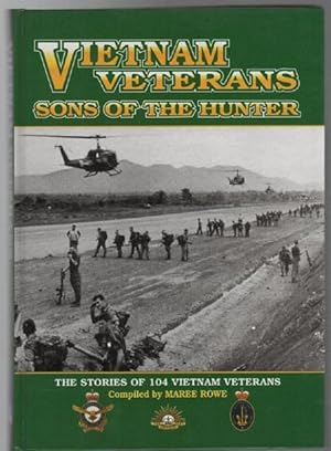 Seller image for Vietnam Veterans. Sons of the Hunter. The Stories of 104 Vietnam Veterans. for sale by Time Booksellers