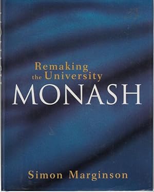 Seller image for Remaking the University Monash. for sale by Time Booksellers